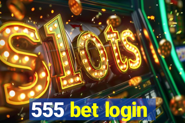 555 bet login